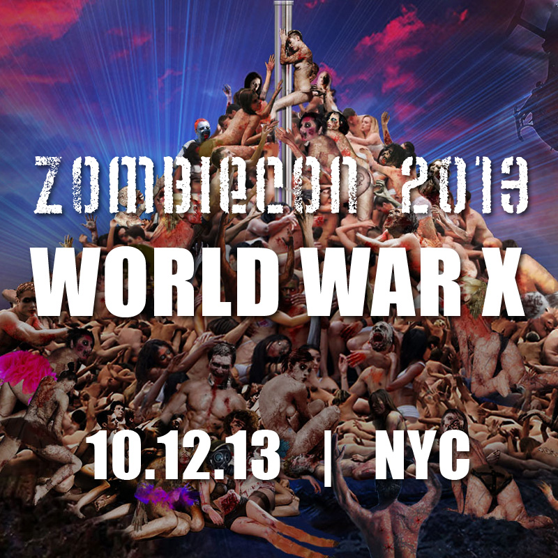 ZOMBIECON NYC: WORLD WAR X  10-12-13